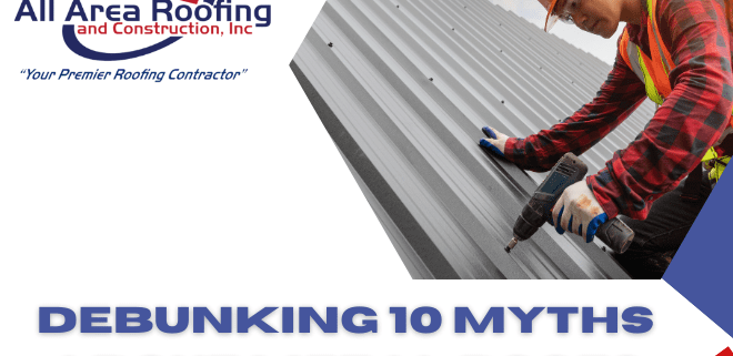 "debunking 10 myths about metal roofs"